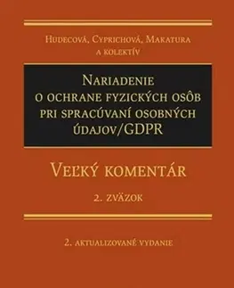 Zákony, zbierky zákonov Nariadenie o ochrane fyzických osôb pri spracúvaní osobných údajov/GDPR - 2.Zväzok (2.vyd.) - Kolektív autorov