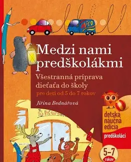 Pre predškolákov Medzi nami predškolákmi - Jiřina Bednářová,Ivana Greguš