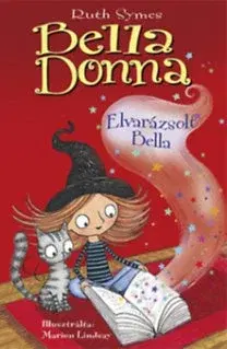 Rozprávky Bella Donna - Elvarázsolt Bella - Ruth Symes