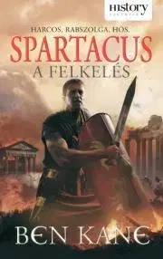 Historické romány Spartacus – A felkelés - Ben Kane