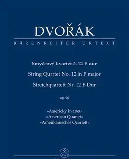 Hudba - noty, spevníky, príručky Smyčcový kvartet č. 12 F dur op. 96 - Americký kvartet - Antonín Dvořák