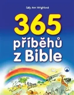Náboženská literatúra pre deti 365 příběhů z Bible - Wrightová Sally Ann
