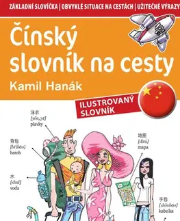 Učebnice a príručky Čínský slovník na cesty - Kamil Hanák