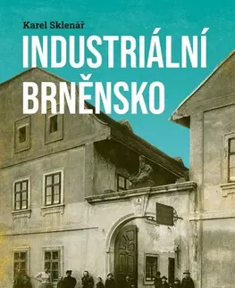 Slovensko a Česká republika Industriální Brněnsko - Karel Sklenář