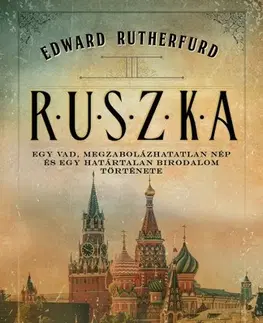 Historické romány Ruszka - Edward Rutherfurd,Klára Pete