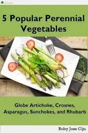 Hobby - ostatné 5 Popular Perennial Vegetables - Jose Ciiju Roby