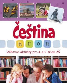 Učebnice pre ZŠ - ostatné Čeština hrou - zábavné aktivity pro 4. a 5. třídu ZŠ - Lucie Filsaková