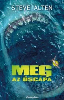 Beletria - ostatné Meg - Az őscápa - Steve Alten