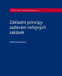 Právo - ostatné Základní principy zadávání veřejných zakázek - Kateřina Burešová