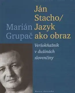 Literárna veda, jazykoveda Ján Stacho Jazyk ako obraz - Marián Grupač