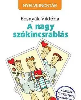 Pre deti a mládež - ostatné A nagy szókincsrablás - Viktória Bosnyák