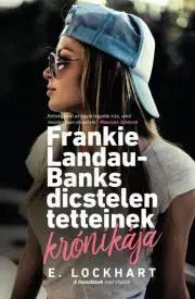 Pre deti a mládež - ostatné Frankie Landau-Banks dicstelen tetteinek krónikája - E. Lockhart