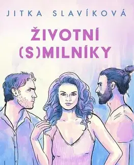 Romantická beletria Životní smilníky - Jitka Slavíková