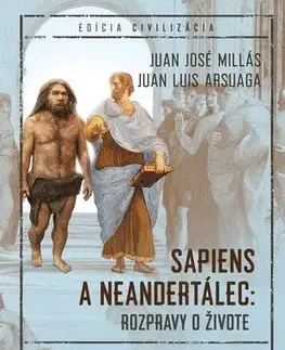 História - ostatné Sapiens a neandertálec - Juan Luis Arsuaga,Juan José Millás