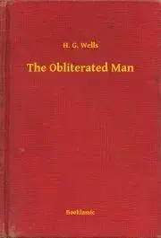 Svetová beletria The Obliterated Man - Herbert George Wells