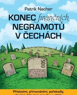 Financie, finančný trh, investovanie Konec finančních negramotů v Čechách - Patrik Nacher