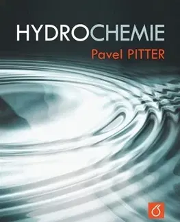 Učebnice - ostatné Hydrochemie - Pavel Pitter