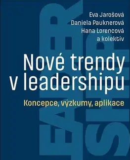 Manažment Nové trendy v leadershipu - Hana Lorencová,Eva Jarošová,Daniela Pauknerová