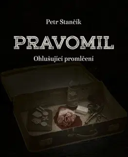 Beletria - ostatné Pravomil - Petr Stančík