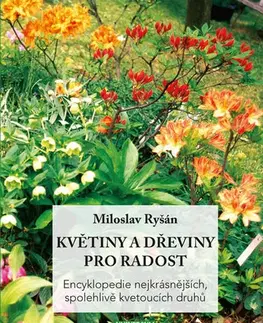Okrasná záhrada Květiny a dřeviny pro radost - Miloslav Ryšán