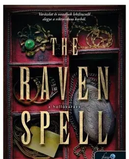 Sci-fi a fantasy Bűbájármány 1: The Raven Spell - A hollóvarázs - Luanne G. Smithová,Ferenc Benkő