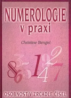 Astrológia, horoskopy, snáre Numerologie v praxi - Christine Bengel
