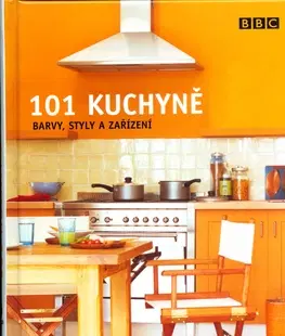 Architektúra 101 kuchyně - barvy,styly,zařízení - Julie Savillová