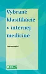 Medicína - ostatné Vybrané klasifikácie v internej medicíne - Juraj Payer