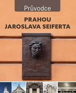 Cestopisy Prahou Jaroslava Seiferta - Jaromír Slomek
