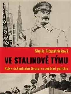 Svetové dejiny, dejiny štátov Ve Stalinově týmu - Sheila Fitzpatricková