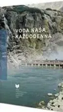 Ekológia, meteorológia, klimatológia Voda naša každodenná - Jaroslav Matulík