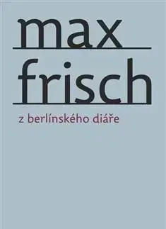 Divadlo - teória, história,... Z berlínského diáře - Max Frisch