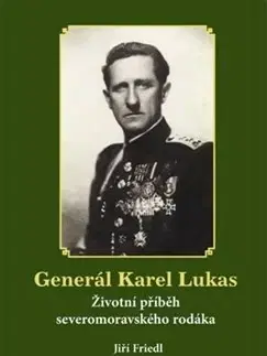 História Generál Karel Lukas - Jiří Friedl