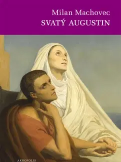 Kresťanstvo Svatý Augustin - Milan Machovec