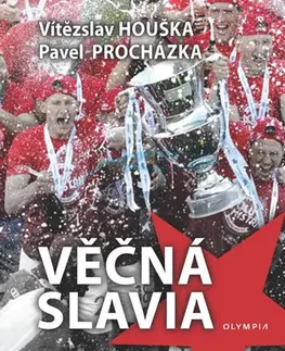 Futbal, hokej Věčná Slavia - 4.vydání - Pavel Procházka,Vítězslav Houška