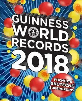 Hobby - ostatné Guinness World Records 2018 - Kolektív autorov