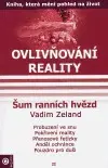 Mágia a okultizmus Ovlivňování reality 2 - Šum ranních hvězd - Vadim Zeland,Jana Kovářová