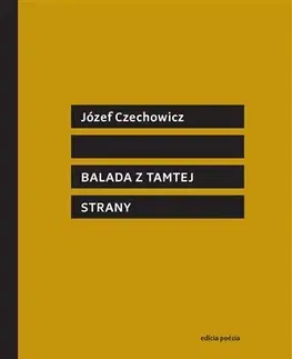 Svetová poézia Balada z tamtej strany - Józef Czechowicz