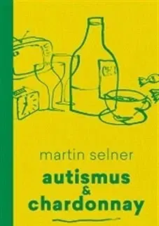 Česká beletria Autismus & Chardonnay - Martin Selner
