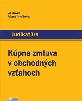 Obchodné právo Kúpna zmluva v obchodných vzťahoch - Alena Javolková