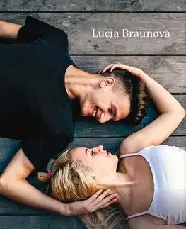 Pre dievčatá Všetko, na čom záleží - Lucia Braunová