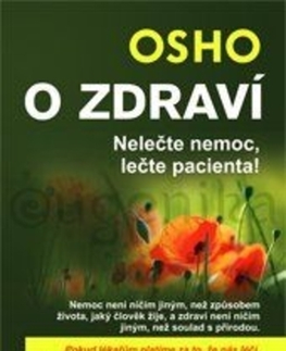 Duchovný rozvoj Osho - O zdraví - OSHO,Lenka