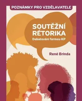 Literárna veda, jazykoveda Soutěžní rétorika - René Brinda