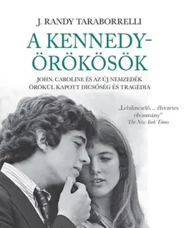 Osobnosti A Kennedy örökösök - J. Randy Taraborrelli