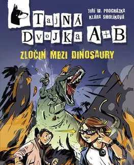 Dobrodružstvo, napätie, western Tajná dvojka A + B: Zločin mezi dinosaury - Jan W. Procházka,Klára Smolíková