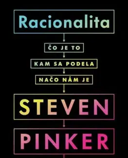 Odborná a náučná literatúra - ostatné Racionalita - Steven Pinker,Martin Djovčoš
