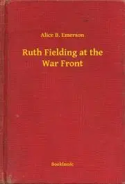 Svetová beletria Ruth Fielding at the War Front - Emerson Alice B.
