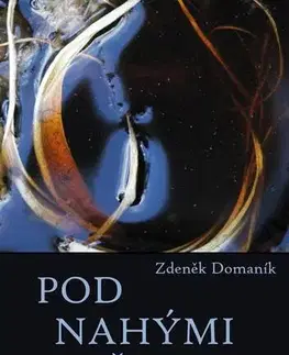 Poézia Pod nahými ňadry - Zdeněk Domaník