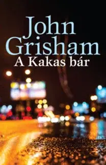 Detektívky, trilery, horory A Kakas bár - John Grisham