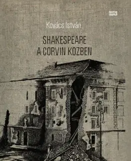 Svetová poézia Shakespeare a Corvin közben - István Kovács